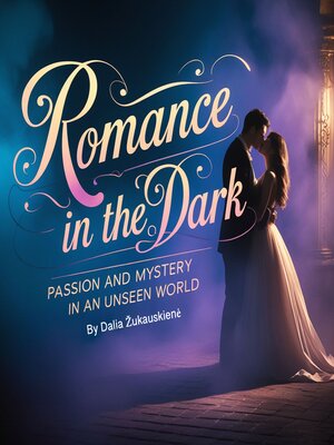 cover image of Romance in the Dark